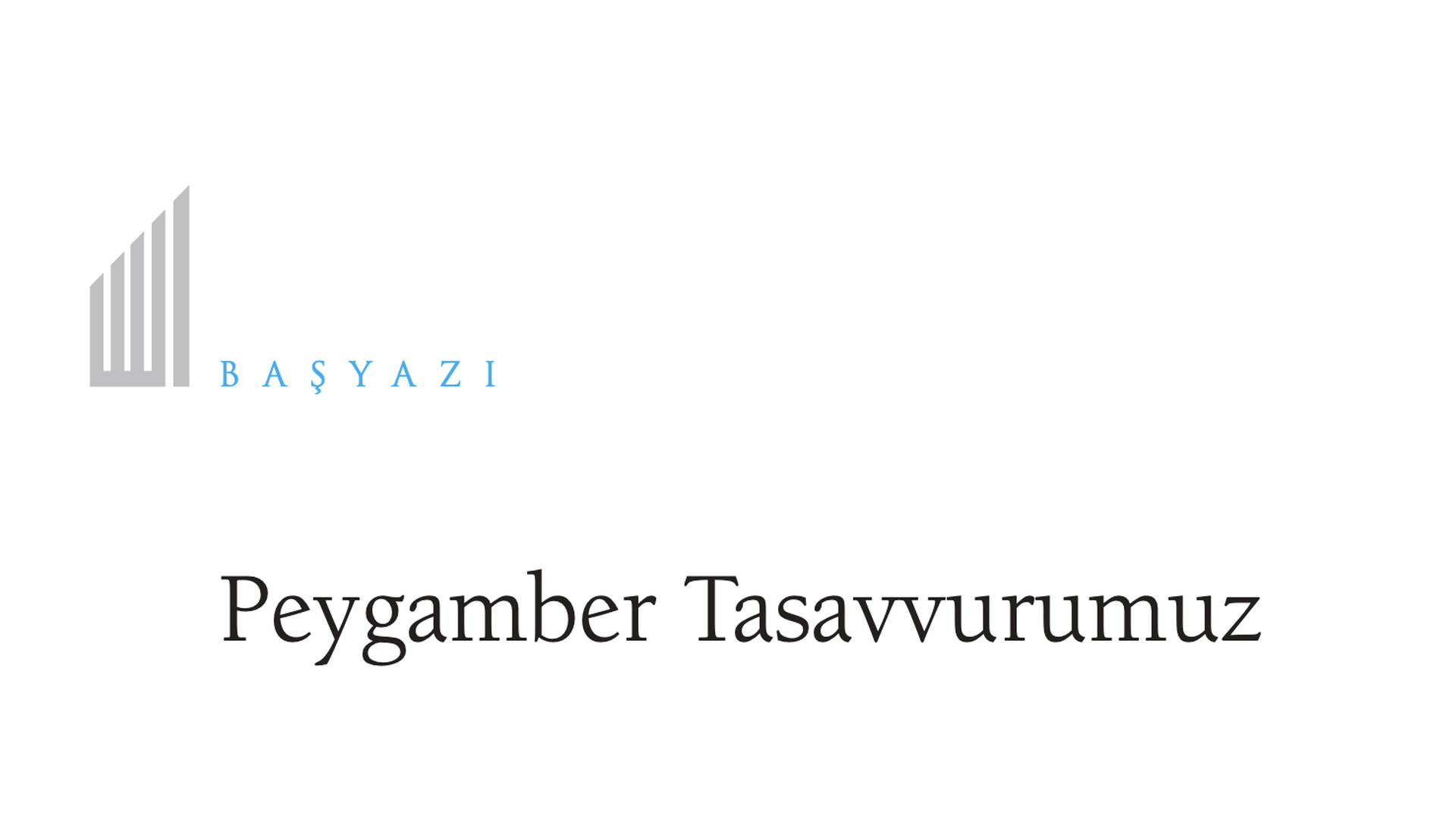 Peygamber Tasavvurumuz